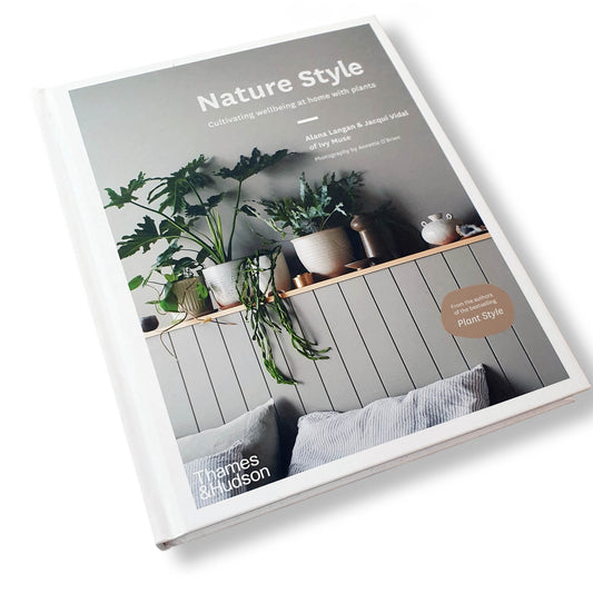 Nature Style: Cultivating Wellbeing at Home with Plants