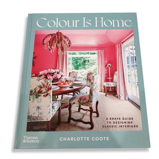 Colour Is Home: A Brave Guide to Designing Classic Interiors - Deb's Hidden Treasures