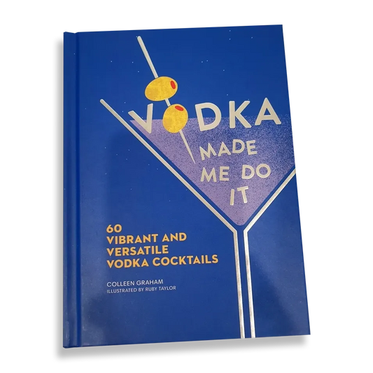 Vodka Made Me Do It: 60 Vibrant and Versatile Vodka Cocktails - Deb's Hidden Treasures